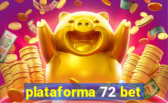 plataforma 72 bet